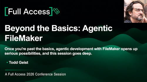 Beyond the Basics: Agentic FileMaker