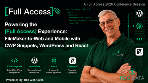 Powering the [Full Access] Experience: FileMaker-to-Web and Mobile with CWP Snippets, WordPress and React